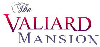 THE VALIARD MANSION
