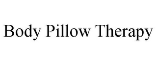 BODY PILLOW THERAPY