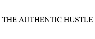 THE AUTHENTIC HUSTLE