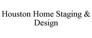 HOUSTON HOME STAGING & DESIGN