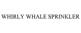 WHIRLY WHALE SPRINKLER