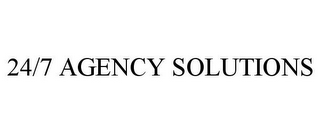 24/7 AGENCY SOLUTIONS