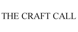 THE CRAFT CALL