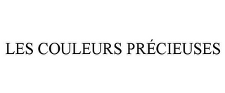 LES COULEURS PRÉCIEUSES