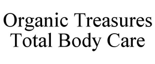 ORGANIC TREASURES TOTAL BODY CARE