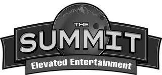 THE SUMMIT ELEVATED ENTERTAINMENT