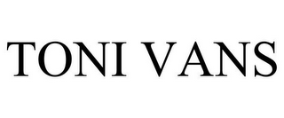 TONI VANS