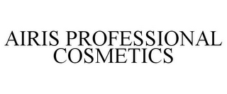 AIRIS PROFESSIONAL COSMETICS