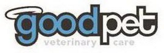 GOODPET VETERINARY CARE