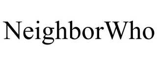 NEIGHBORWHO