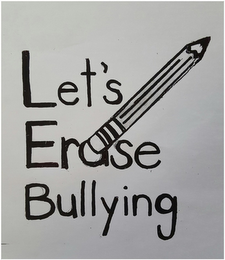 LET'S ERASE BULLYING