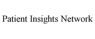 PATIENT INSIGHTS NETWORK