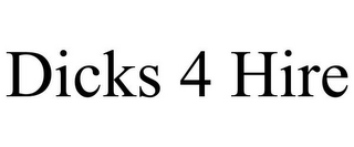 DICKS 4 HIRE