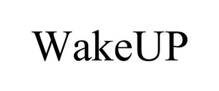 WAKEUP