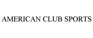 AMERICAN CLUB SPORTS