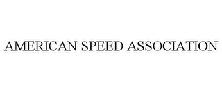 AMERICAN SPEED ASSOCIATION