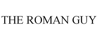 THE ROMAN GUY