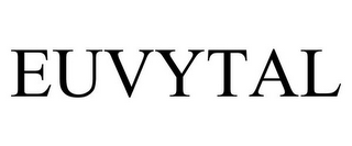 EUVYTAL