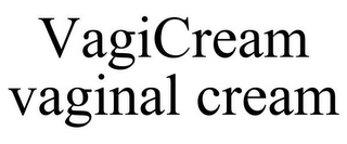 VAGICREAM VAGINAL CREAM