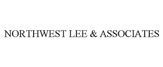 NORTHWEST LEE & ASSOCIATES