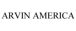 ARVIN AMERICA