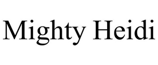 MIGHTY HEIDI