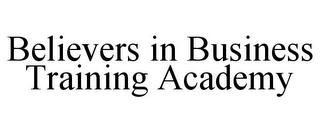 BELIEVERS IN BUSINESS TRAINING ACADEMY