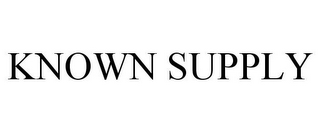 KNOWN SUPPLY