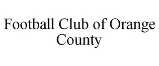 FOOTBALL CLUB OF ORANGE COUNTY