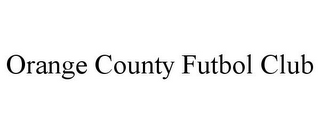 ORANGE COUNTY FUTBOL CLUB