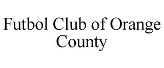 FUTBOL CLUB OF ORANGE COUNTY