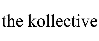 THE KOLLECTIVE