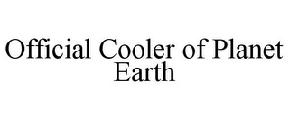 OFFICIAL COOLER OF PLANET EARTH