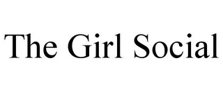 THE GIRL SOCIAL