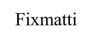 FIXMATTI