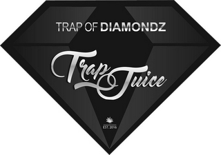 TRAP OF DIAMONDZ TRAP JUICE EST. 2016