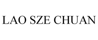 LAO SZE CHUAN