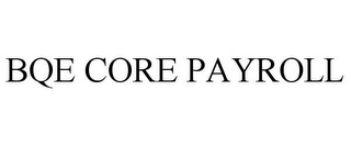 BQE CORE PAYROLL