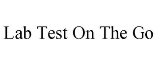 LAB TEST ON THE GO