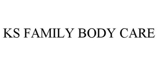 KS FAMILY BODY CARE