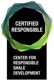 CERTIFIED RESPONSIBLE CENTER FOR RESPONSIBLE SHALE DEVELOPMENT