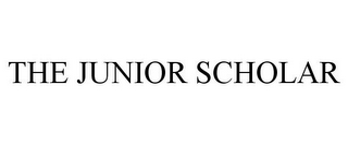 THE JUNIOR SCHOLAR