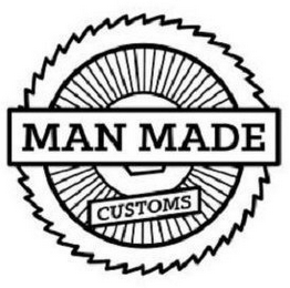 MAN MADE CUSTOMS