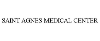 SAINT AGNES MEDICAL CENTER