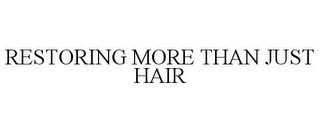 RESTORING MORE THAN JUST HAIR