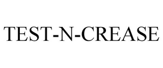 TEST-N-CREASE