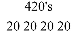 420'S 20 20 20 20