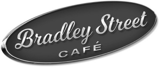 BRADLEY STREET CAFE