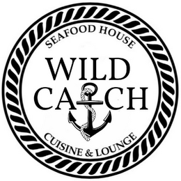 WILD CATCH SEAFOOD HOUSE CUISINE & LOUNGE