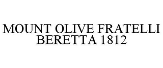 MOUNT OLIVE FRATELLI BERETTA 1812